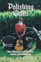Polishing Gems: The Rhymes of Tertius: Daily Devotional 1098067959 Book Cover