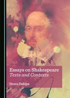 Essays on Shakespeare: Texts and Contexts 1527513769 Book Cover