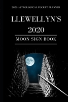 Llewellyn's 2020 Astrological Monthly Planner - Moon Sign Book: One - Year 2020 Daily Weekly Monthly Calendar Planner - Daily Planetary Guide 1660305209 Book Cover