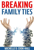 Breaking Family Ties 1684110459 Book Cover