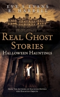 Real Ghost Stories: Halloween Hauntings B08L9S837P Book Cover