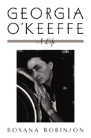 Georgia O' Keeffe: A Life 0060920009 Book Cover