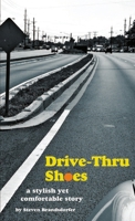 Drive-Thru Shoes 1300450657 Book Cover