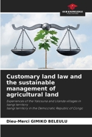 Customary land law and the sustainable management of agricultural land 620634973X Book Cover