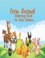 Firm Animal Coloring Book For Toddlers: 55 Big, Simple and Fun Designs: Cows, Chickens, Horses, Ducks, Piggy and more! (Coloring Books for Toddlers/Preschoolers) Ages 2-4, 6-8 B08JDV34S5 Book Cover