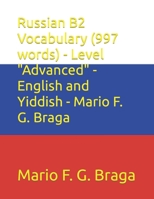 Russian B2 Vocabulary (997 words) - Level "Advanced" - English and Yiddish - Mario F. G. Braga (Test of Russian as a Foreign Language (TORFL) - English and Yiddish) B0CRP8XL93 Book Cover