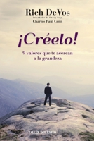 ¡Créelo!: 9 valores que te acercan a la grandeza (Spanish Edition) 1607389061 Book Cover