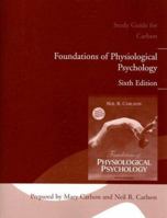 Study Guide for Foundations of Physiological Psychology 0205548393 Book Cover