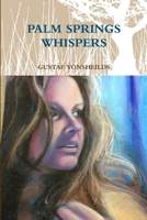 PALM SPRINGS WHISPERS 1329540263 Book Cover