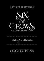 Six of Crows: A Darker Shore: Letters from Ketterdam B0FT8PD5VL Book Cover