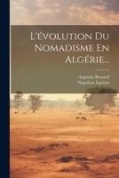 L'�volution Du Nomadisme En Alg�rie... 1021266086 Book Cover