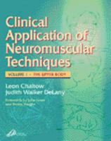 Clinical Application of Neuromuscular Techniques: The Upper Body (Clinical Application of Neuromuscular Techniques) 0443062706 Book Cover