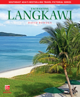 Enchanting Langkawi (Enchanting Pictorial Guides) 1913679594 Book Cover