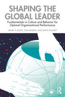 Shaping the Global Leader: Fundamentals in Culture and Behavior for Optimal Organizational Performance 0367225190 Book Cover