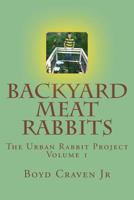 Backyard Meat Rabbits 1492928569 Book Cover