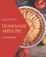 250 Homemade Apple Pie Recipes: More Than an Apple Pie Cookbook B08KYVJ1B1 Book Cover