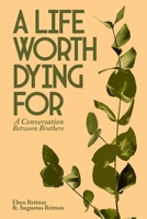 A Life Worth Dying For B091WCSSX4 Book Cover