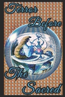 Terror Before The Sacred: Rites of Passage B09T3FP36P Book Cover
