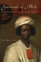 Servants of Allah: African Muslims Enslaved in the Americas 1479847119 Book Cover