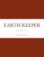 Earth Keeper: an Ecosophy of Poems 1387498762 Book Cover