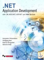.NET Application Development: with C#, ASP.NET, ADO.NET and Web Services (The Component Software Series) 032117349X Book Cover