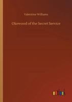 Okewood of the Secret Service 1985820242 Book Cover