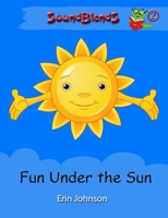 Fun Under the Sun 0991045815 Book Cover