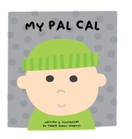 My Pal Cal B0F823ZNTY Book Cover