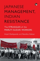 Japanese Management, Indian the Struggles of the Maruti Suzuki Workers 9354474187 Book Cover