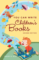 You Can Write Children's Books (You Can Write) 1582975736 Book Cover