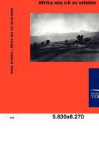 Afrika Wie Ich Es Erlebte 3864448328 Book Cover