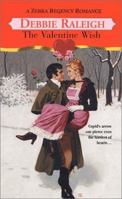 The Valentine Wish (Zebra Regency Romance) 0821771701 Book Cover