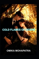 COLD FLAMES OF DESIRE B0FMPY9TLZ Book Cover