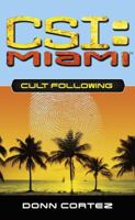 Cult Following (CSI: Miami, Book 3) 0743480570 Book Cover