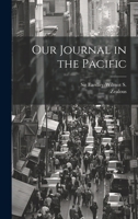 Our Journal in the Pacific 1021524816 Book Cover