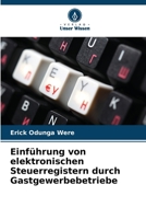 Einführung von elektronischen Steuerregistern durch Gastgewerbebetriebe (German Edition) 6208044650 Book Cover