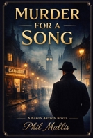 Murder for a Song: A Baron Artson Novel (Baron Artson Mysteries) B0GMC9XN4G Book Cover
