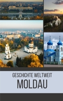 Moldau: Geschichte weltweit B0C6BWMFG3 Book Cover