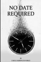 No Dates Required: The Beginning 1914264258 Book Cover