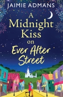 A Midnight Kiss on Ever After Street 180483856X Book Cover