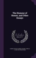 The Humour of Homer and Other Essays 1511783400 Book Cover