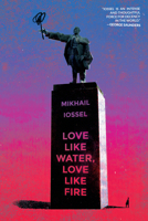 Love Like Water, Love Like Fire 1942658567 Book Cover