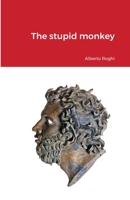 The stupid monkey 1387136151 Book Cover