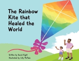 The Rainbow Kite that Healed the World 192295604X Book Cover