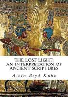 Lost Light: An Interpretation of Ancient Scriptures 146118228X Book Cover