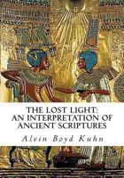 Lost Light: An Interpretation of Ancient Scriptures 1564591778 Book Cover