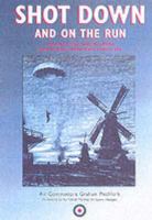 Shot Down and on the Run: True Stories of Raf and Commonwealth Aircrews of Wwii 1550024833 Book Cover