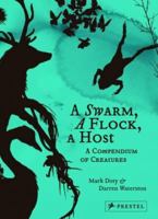 A Swarm, a Flock, a Host: A Compendium of Creatures 3791347578 Book Cover