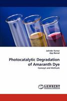 Photocatalytic Degradation of Amaranth Dye 3843366071 Book Cover