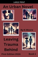 Leaving Trauma Behind B0DJTHZNR1 Book Cover